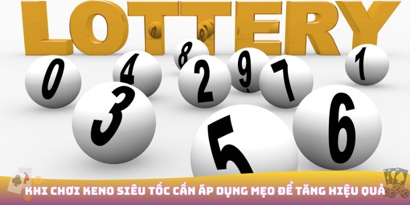 Cách chơi Keno Siêu Tốc