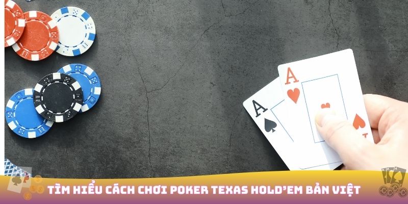 Cách chơi Poker Texas Hold’em